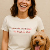 T-Shirt „Freunde und Hunde – das Rezept für Glück“ - www.Worldofdogs.store